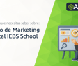 Curso de Marketing Digital IEBS School: Todo Lo Que Necesitas Saber