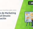 Curso de Marketing Digital Deusto Formación: Todo Lo Que Necesitas Saber