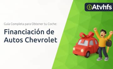 Financiación de Autos Chevrolet: Guía Completa para Obtener tu Coche