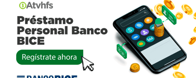 Préstamo Personal Banco BICE: Proceso y Requisitos para Solicitarlo