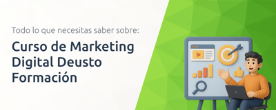 Curso de Marketing Digital Deusto Formación: Todo Lo Que Necesitas Saber