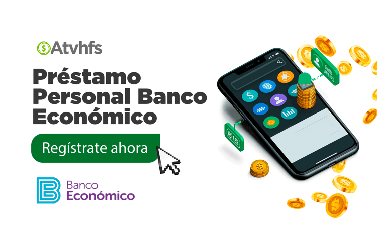 Préstamo Personal Banco Económico: Proceso y Requisitos para Solicitarlo