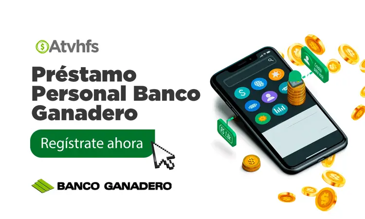 Préstamo Personal Banco Ganadero: Proceso y Requisitos para Solicitarlo