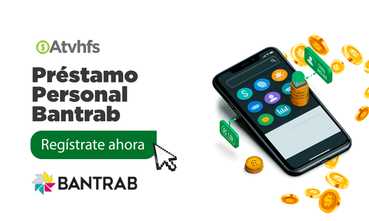 Préstamo Personal Bantrab: Proceso y Requisitos para Solicitarlo