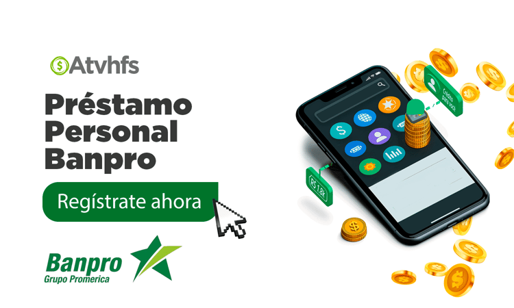 Préstamo Personal Banpro: Proceso y Requisitos para Solicitarlo