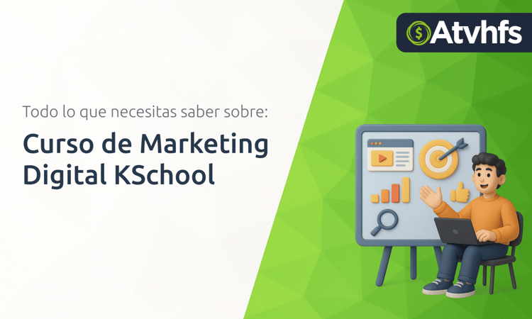 Curso de Marketing Digital KSchool: Todo Lo Que Necesitas Saber